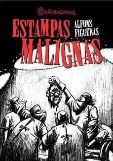 ESTAMPAS MALIGNAS
