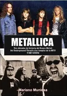 METALLICA. TRES DECADAS DE HISTORIA DEL HEAVY METAL