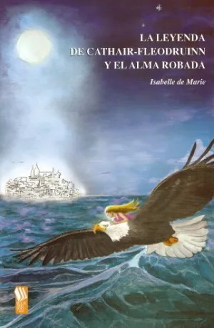 LA LEYENDA DE CATHAIR-FLEODRUINN Y EL ALMA ROBADA