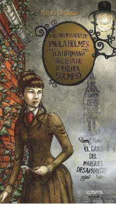 LAS AVENTURAS DE ENOLA HOLMES #01. LA HERMANA SECRETA DE SHERLOCK HOL MES: