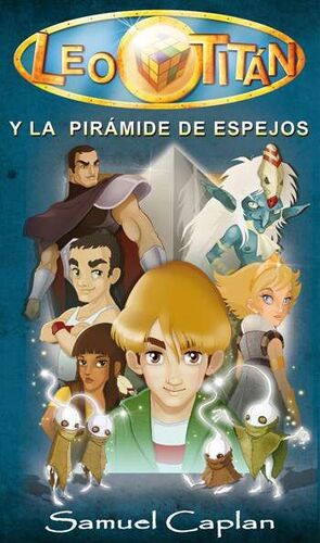 LEO TITAN Y LA PIRAMIDE DE ESPEJOS