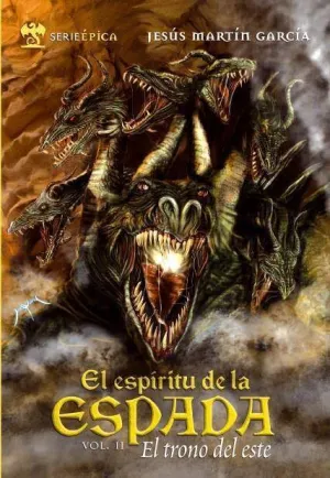 EL ESPIRITU DE LA ESPADA VOL.02. EL TRONO DEL ESTE