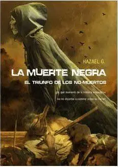 LA MUERTE NEGRA: EL TRIUNFO DE LOS NO-MUERTOS