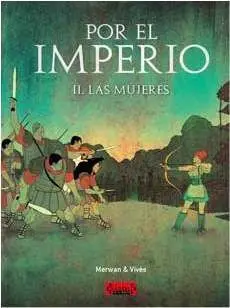 POR EL IMPERIO #02. LAS MUJERES