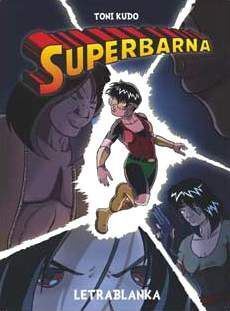 SUPERBARNA: VIAJE AL RECONTRAVERSO