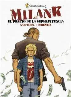 MILAN K. EL PRECIO DE LA SUPERVIVENCIA
