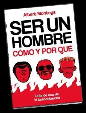 SER UN HOMBRE: COMO Y POR QUE