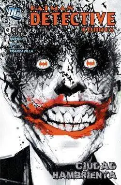 BATMAN: DETECTIVE COMICS. CIUDAD HAMBRIENTA
