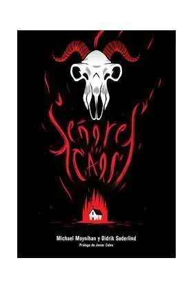 SEÑORES DEL CAOS. EL SANGRIENTO AUGE DEL METAL SATANICO