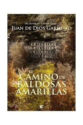 EL CAMINO DE BALDOSAS AMARILLAS