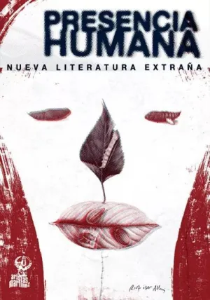 PRESENCIA HUMANA. NUEVA LITERATURA EXTRAÑA