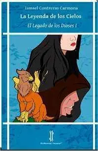 EL LEGADO DE LOS DIOSES I. LA LEYENDA DE LOS CIELOS