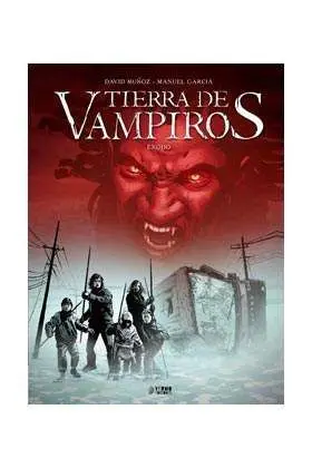 TIERRA DE VAMPIROS #01. EXODO