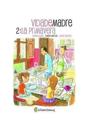 VIDA DE MADRE 2. LA PRIMAVERA
