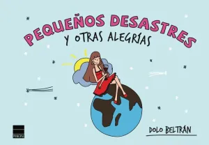 PEQUEÑOS DESASTRES Y OTRAS ALEGRIAS