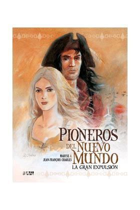 LA GRAN EXPULSION. PIONEROS DEL NUEVO MUNDO INTEGRAL