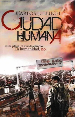 CIUDAD HUMANA I: TRAS LA PLAGA