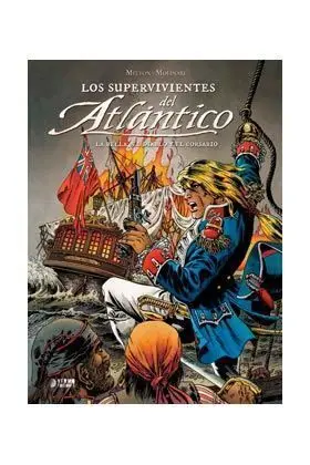 LOS SUPERVIVIENTES DEL ATLANTICO #02: LA BELLA, EL DIABLO Y EL CORSARIO