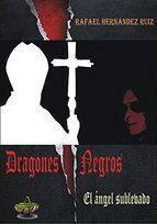 DRAGONES NEGROS. EL ANGEL SUBLEVADO