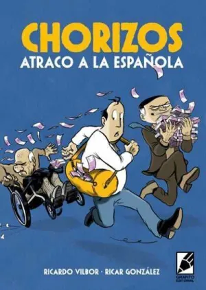 CHORIZOS: ATRACO A LA ESPAÑOLA