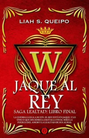 SAGA LEALTAD: LIBRO FINAL - JAQUE AL REY