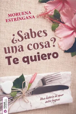 SABES UNA COSA? TE QUIERO