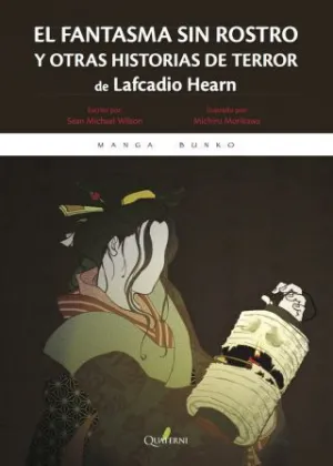 EL FANTASMA SIN ROSTRO Y OTRAS HISTORIAS DE TERROR DE LAFCADIO HEARN