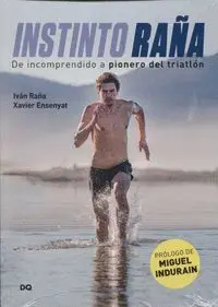 INSTINTO RAÑA. DE INCOMPRENDIDO A PIONERO DEL TRIATLÓN
