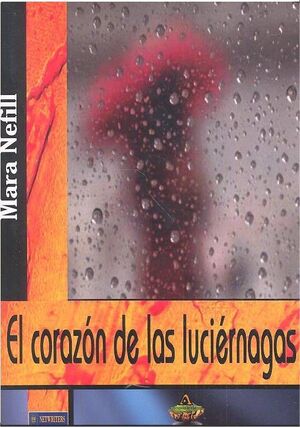 EL CORAZON DE LAS LUCIERNAGAS