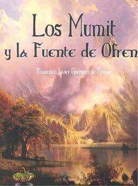 LOS MUMIT Y LA FUENTE DE OFREN