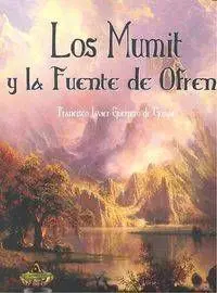 LOS MUMIT Y LA FUENTE DE OFREN