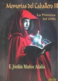 MEMORIAS DEL CABALLERO III: LA PROMESA DEL GRIFO