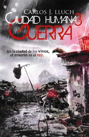 CIUDAD HUMANA III: GUERRA