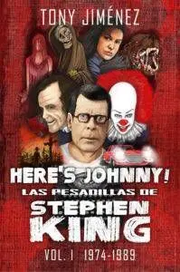 HERES JOHNNY! LAS PESADILLAS DE STEPHEN KING VOL. 1 (1974-1989)