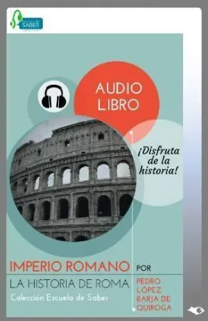 IMPERIO ROMANO. LA HISTORIA DE ROMA                                        
