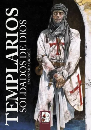 DESPERTA FERRO: ILUSTRADOS #19. TEMPLARIOS: SOLDADOS DE DIOS