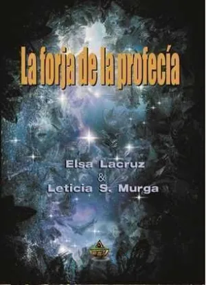 LA FORJA DE LA PROFECIA