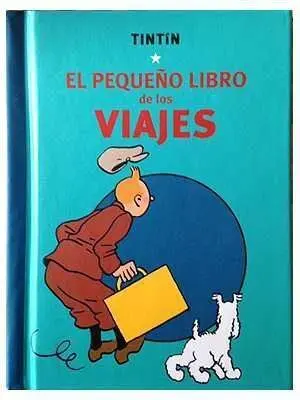 TINTIN. EL PEQUEÑO LIBRO DE LOS VIAJES