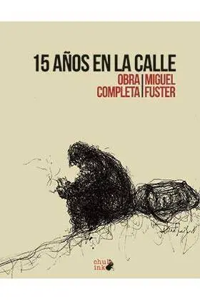 MIGUEL. 15 AÑOS EN LA CALLE. OBRA COMPLETA