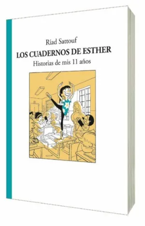 LOS CUADERNOS DE ESTHER. HISTORIAS DE MIS 11 AÑOS
