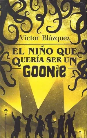 EL NIÑO QUE QUERIA SER UN GOONIE