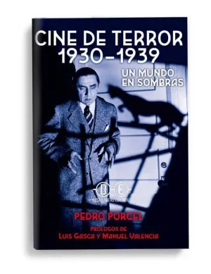 CINE DE TERROR: 1930-1939. UN MUNDO EN SOMBRAS
