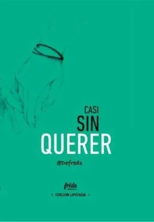 CASI SIN QUERER (EDICION LIMITADA)