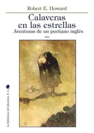 CALAVERAS DE LAS ESTRELLAS. AVENTURAS DE UN PURITANO INGLES