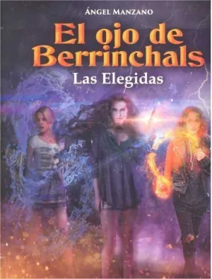 EL OJO DE BERRINCHALS: LAS ELEGIDAS