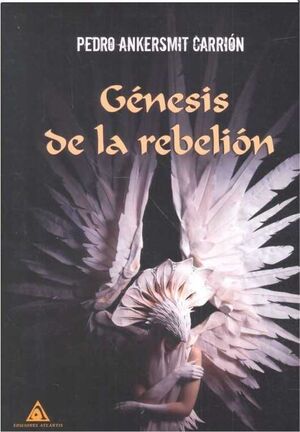 GENESIS DE LA REBELION