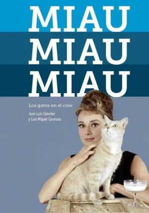 MIAU MIAU MIAU. LOS GATOS EN EL CINE