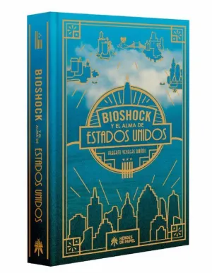 BIOSHOCK Y EL ALMA DE ESTADOS UNIDOS