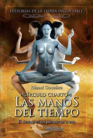 LAS MANOS DEL TIEMPO. CIRCULO CUARTO