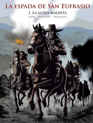 LA ESPADA DE SAN EUFRASIO #01. LA ALDEA MALDITA
